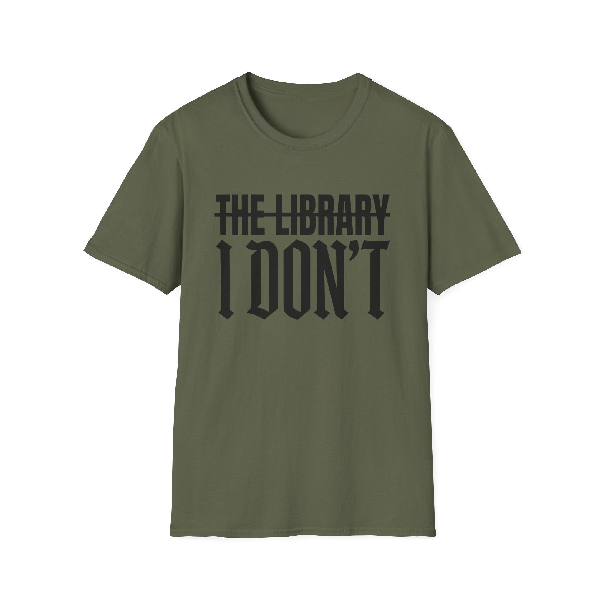 The Library I Don't T-Shirt
