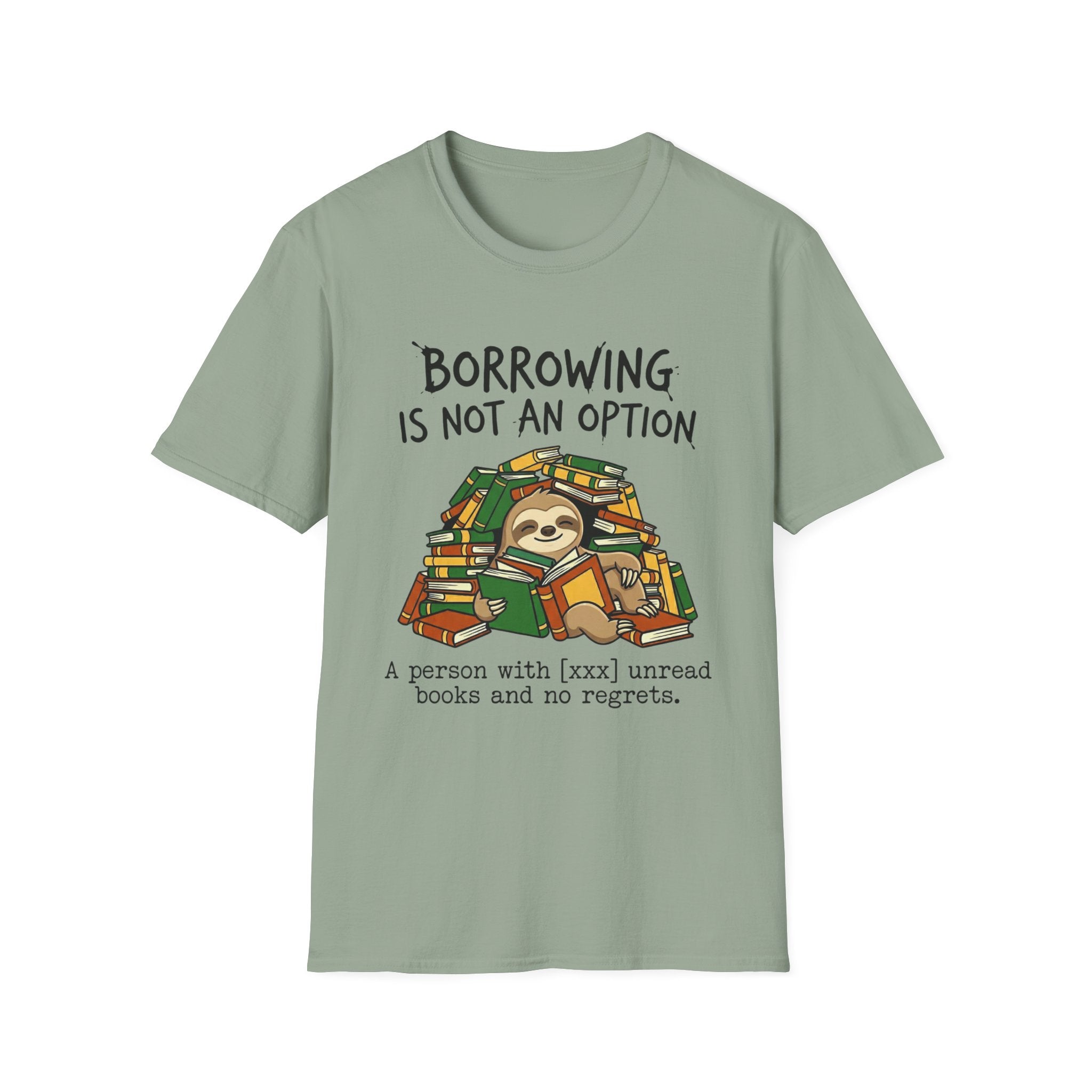 Borrowing Is Not An Option T-Shirt