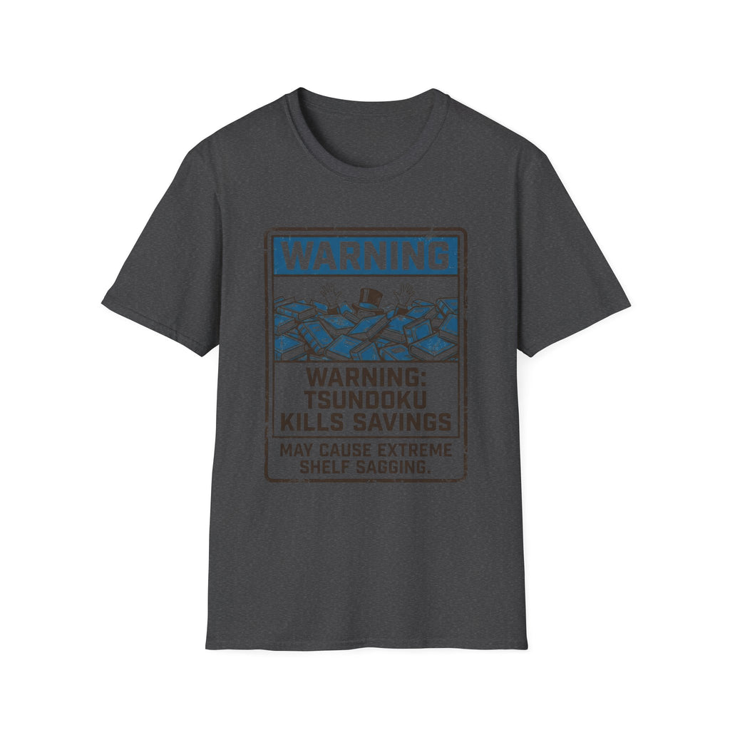 Warning Tsundoku Kills Savings T-Shirt