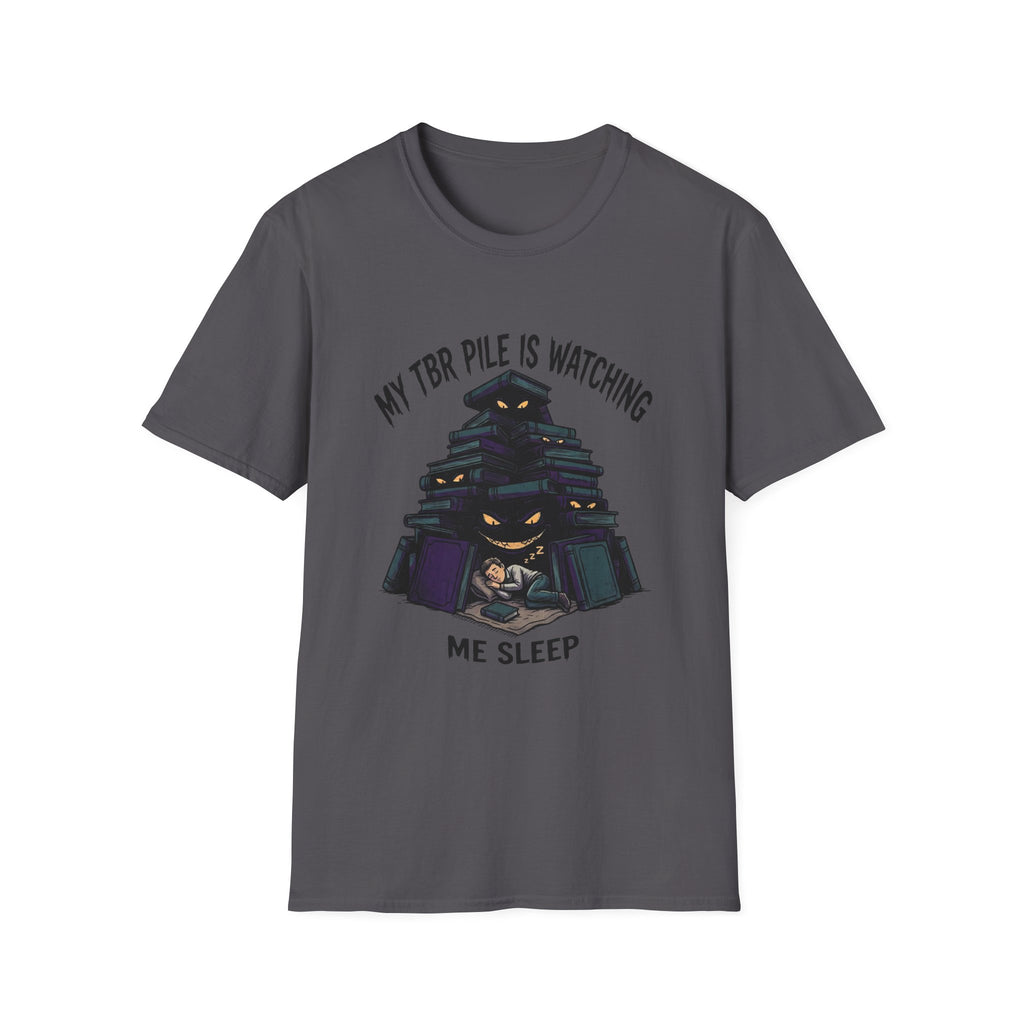 My TBR Pile Is Watching Me Sleep T-Shirt