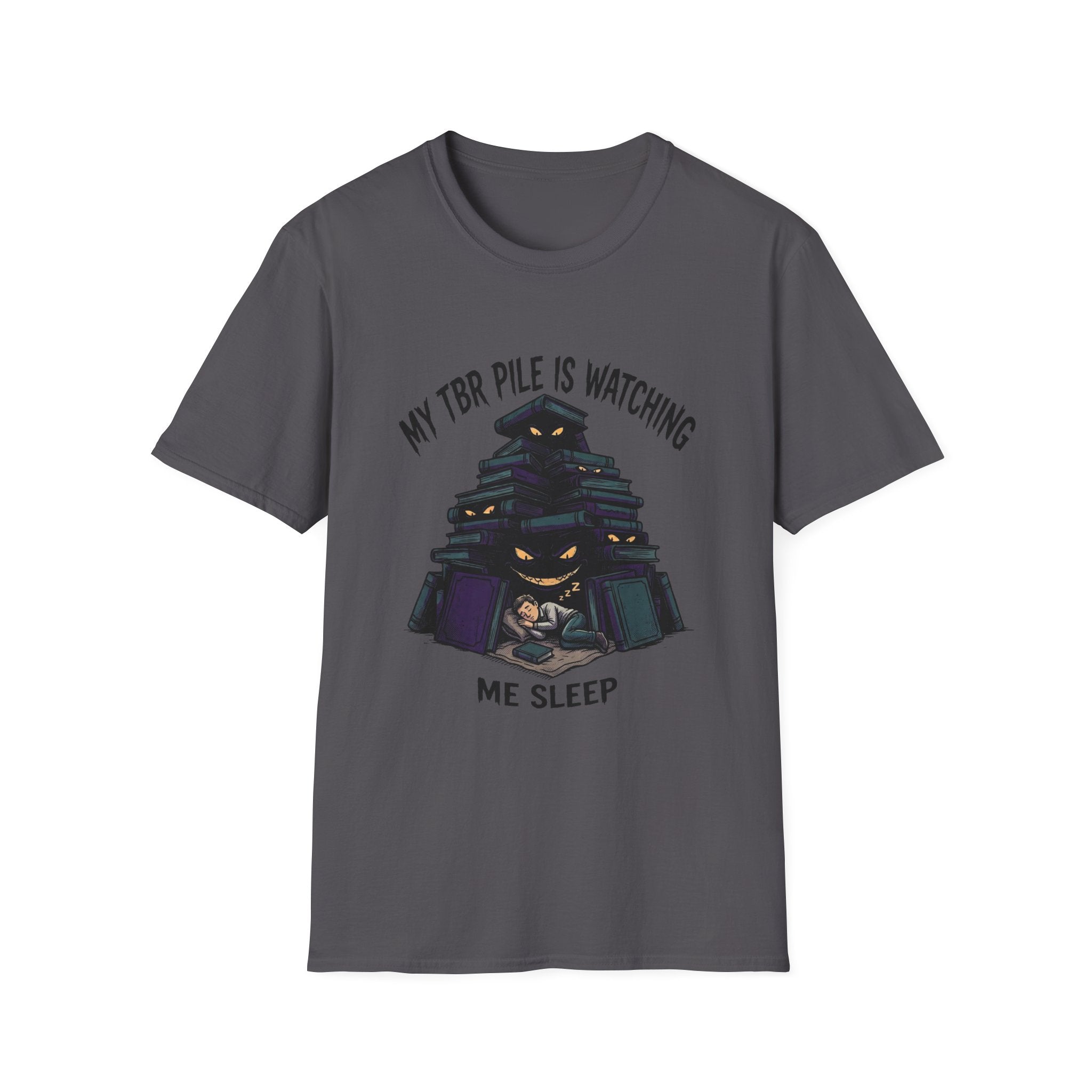 My TBR Pile Is Watching Me Sleep T-Shirt