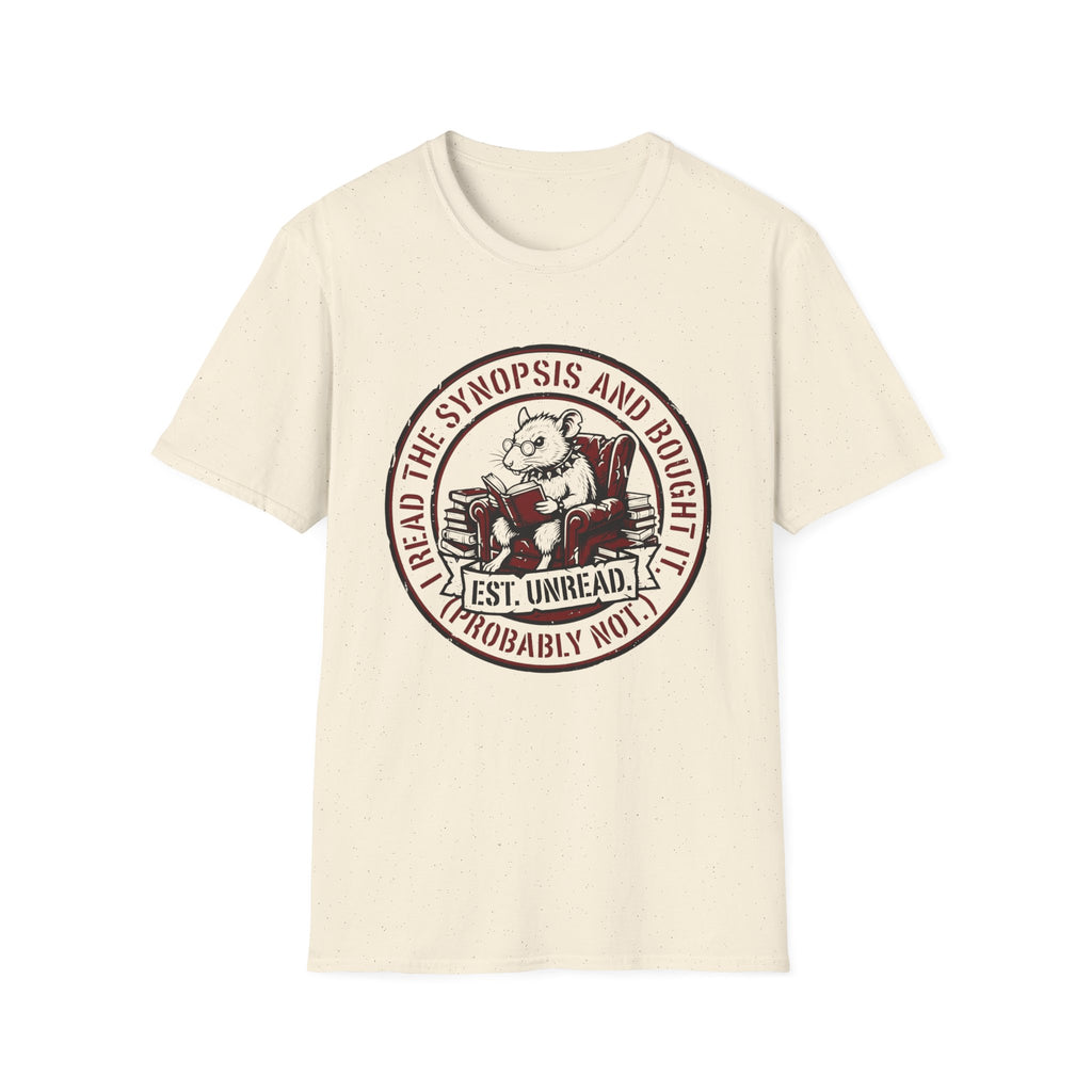 I Read The Synopsis And Bought It Probably Not T-Shirt