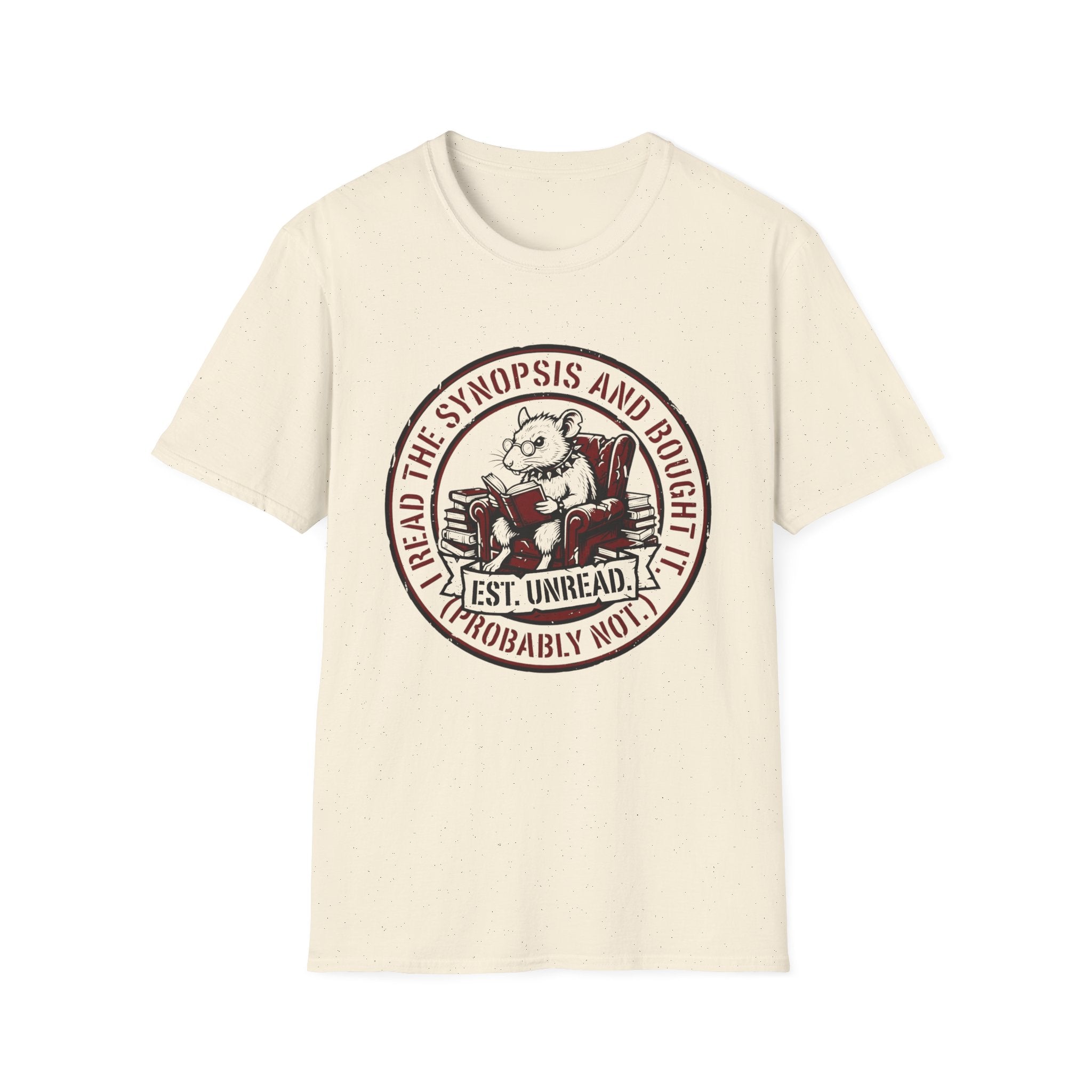 I Read The Synopsis And Bought It Probably Not T-Shirt