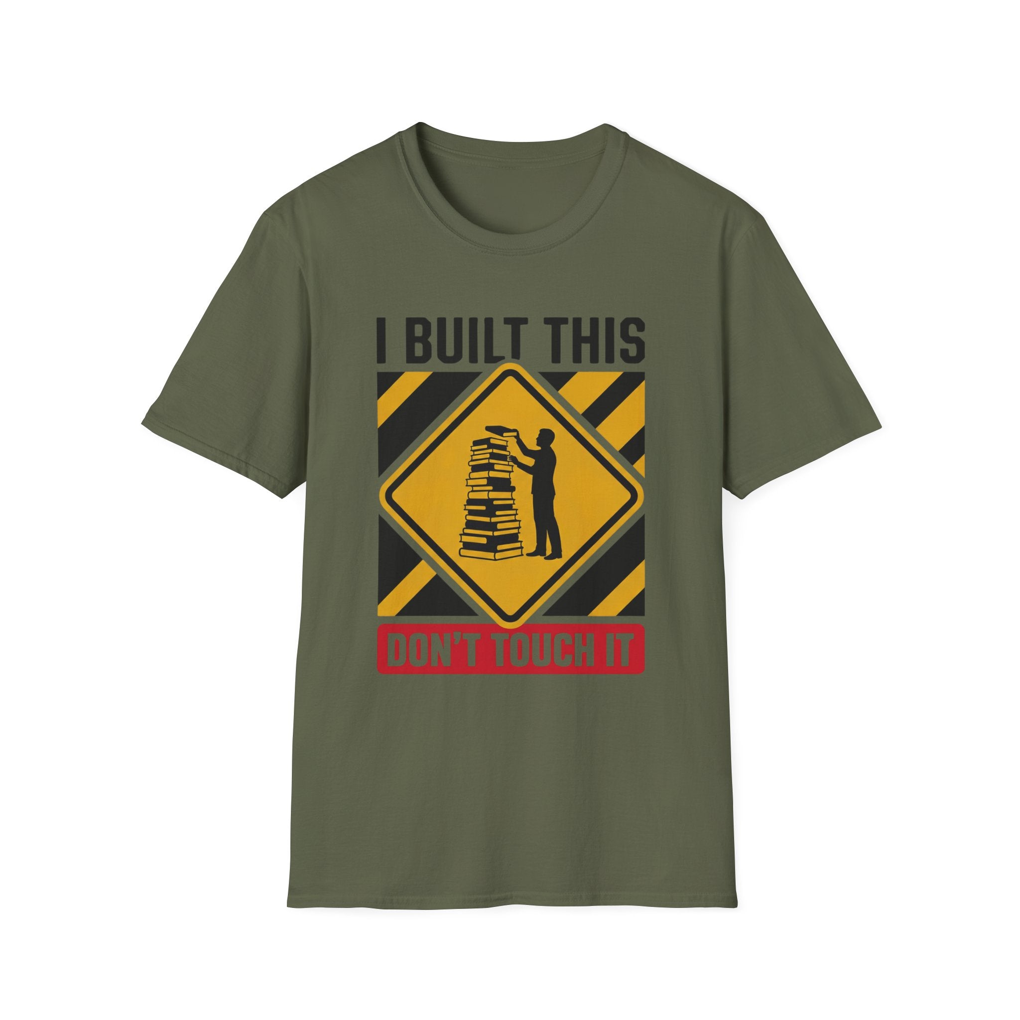 I Built This Don't Touch It T-Shirt