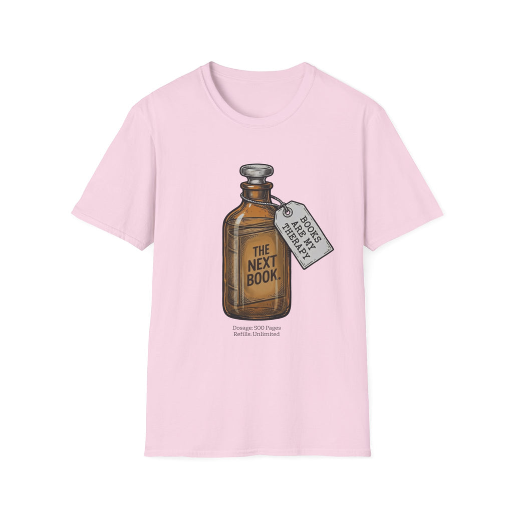 The Next Book Books Are My Therapy T-Shirt