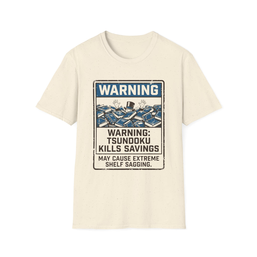 Warning Tsundoku Kills Savings T-Shirt
