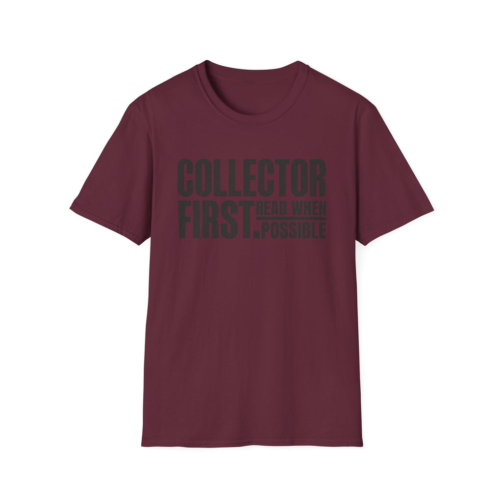 Collector First Reader When Possible T-Shirt