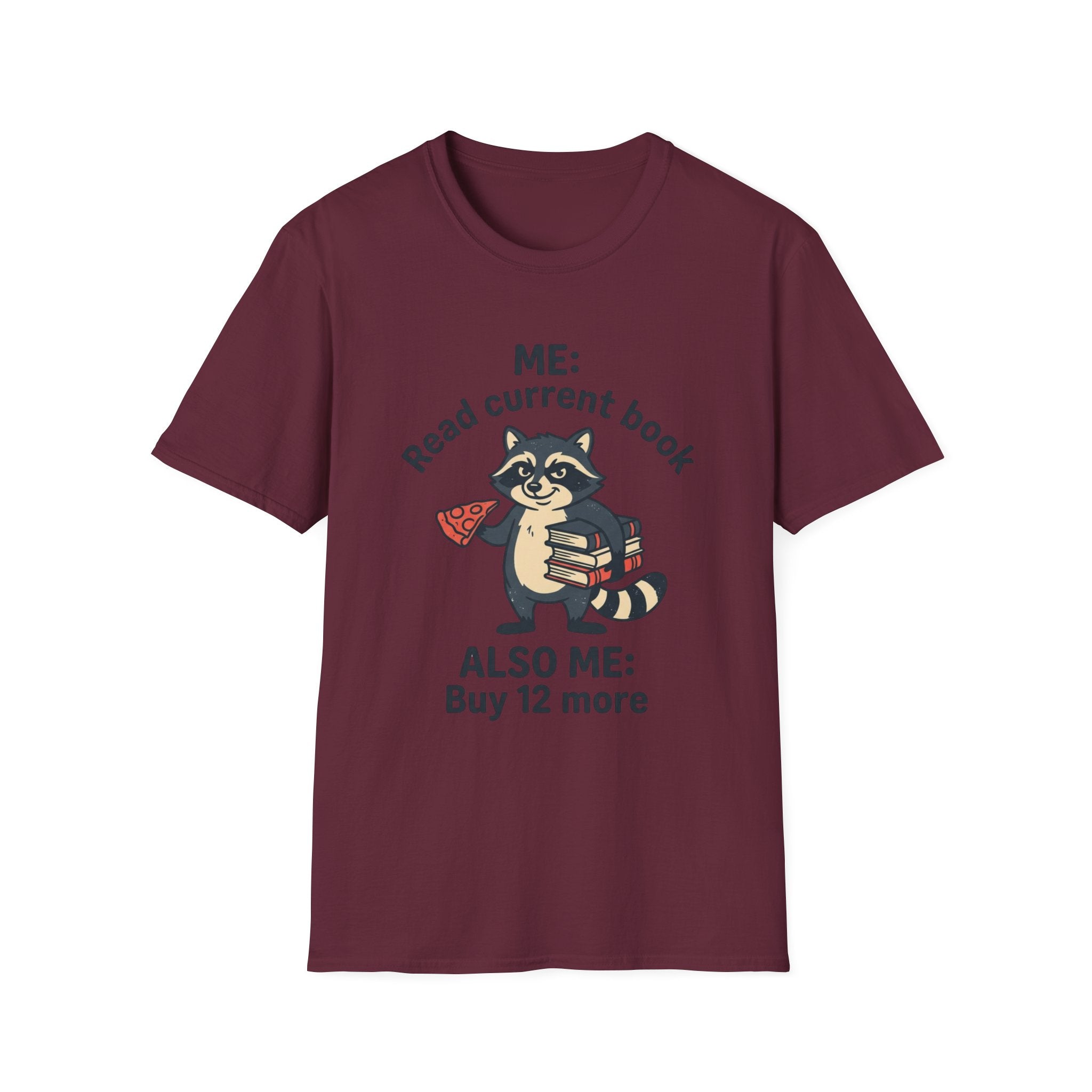 Me Read Current Book Also Me Buy 12 More T-Shirt
