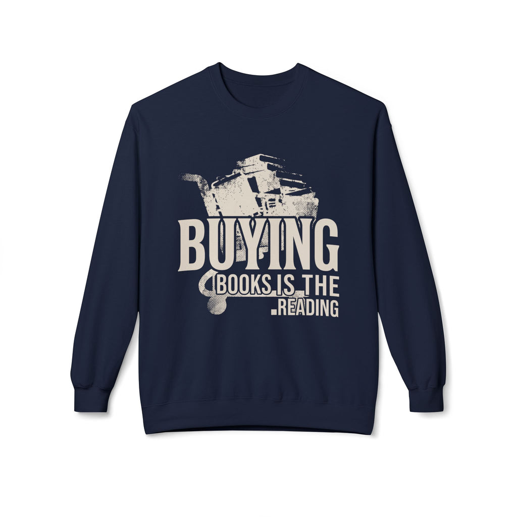 Buying Is Reading  Sweatshirt