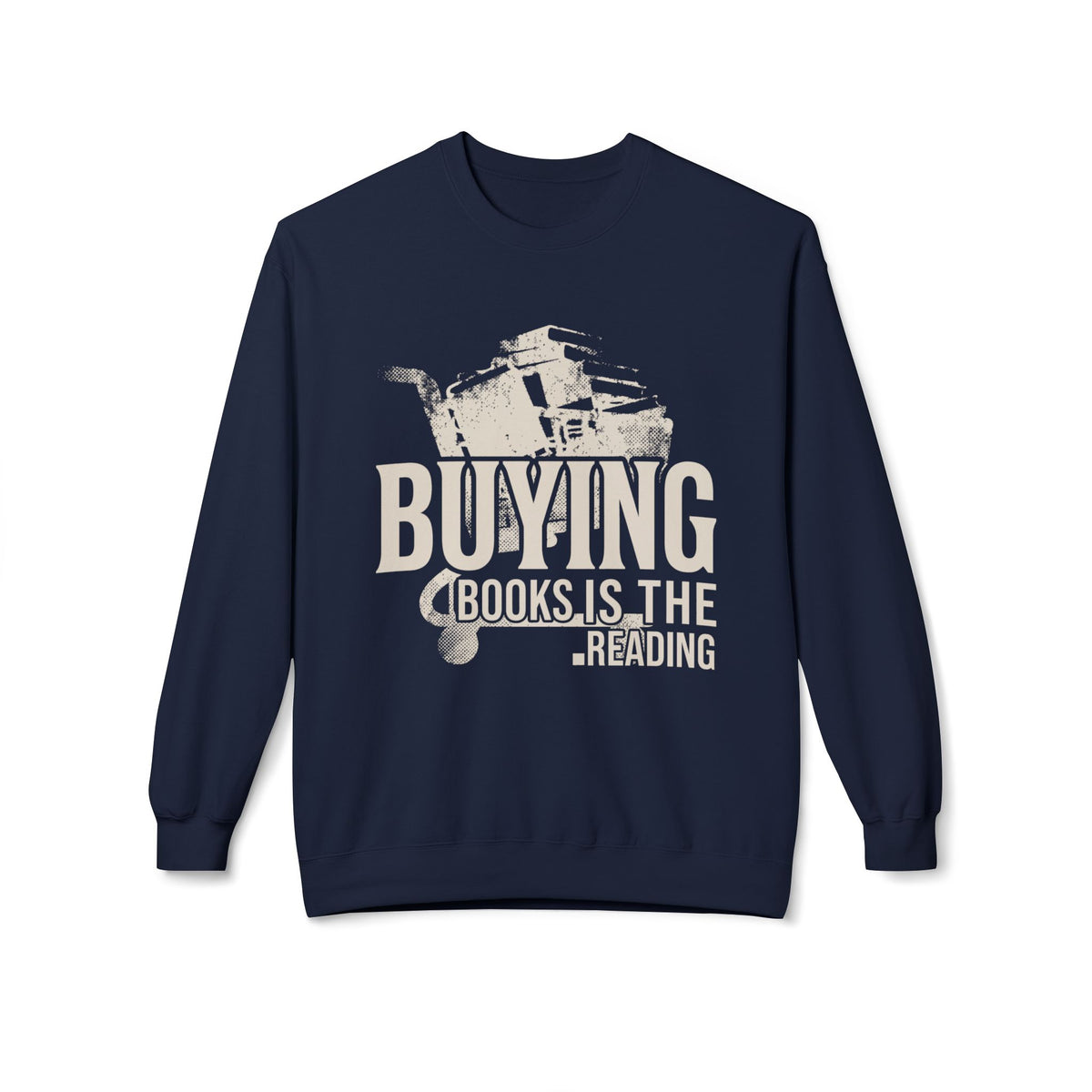 Buying Is Reading  Sweatshirt