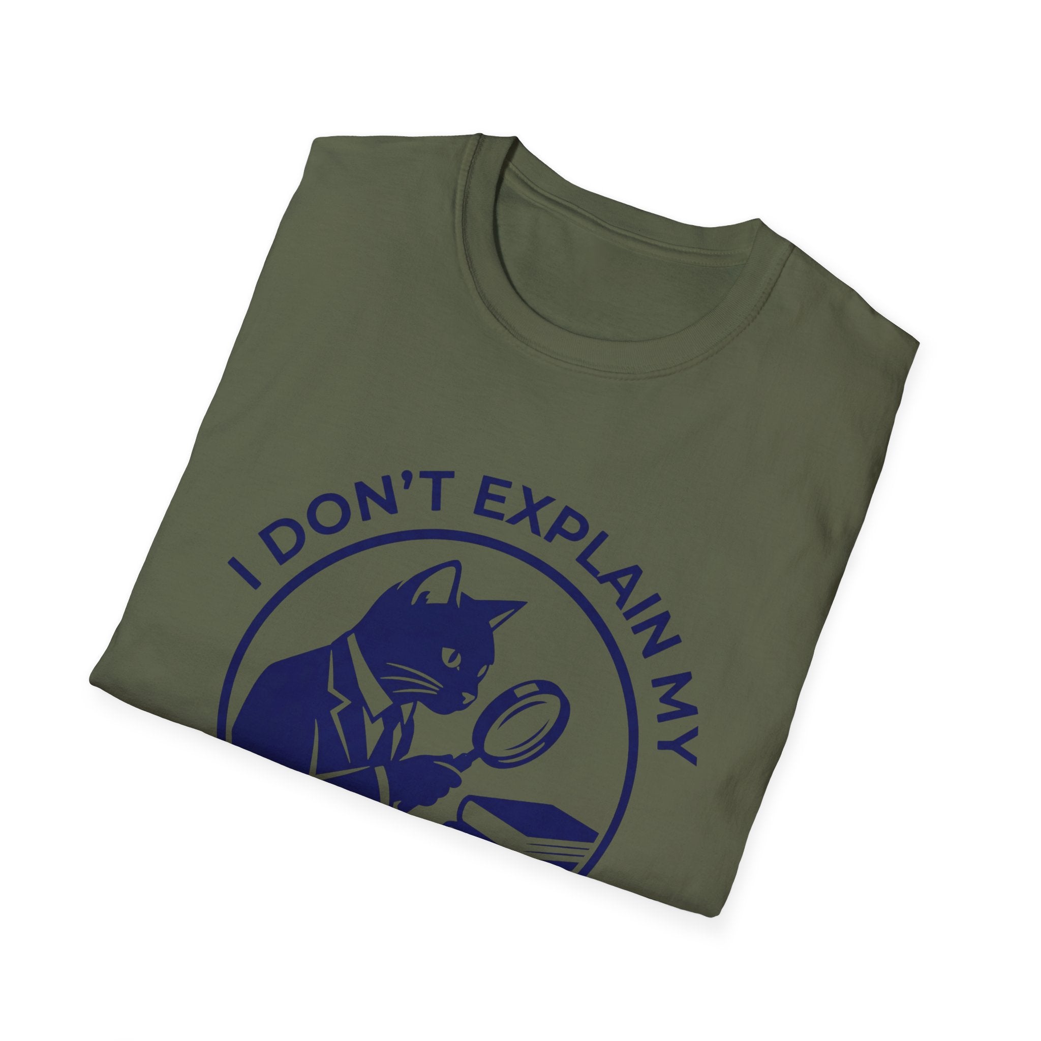 I Don't Explain My Acquisitions T-Shirt