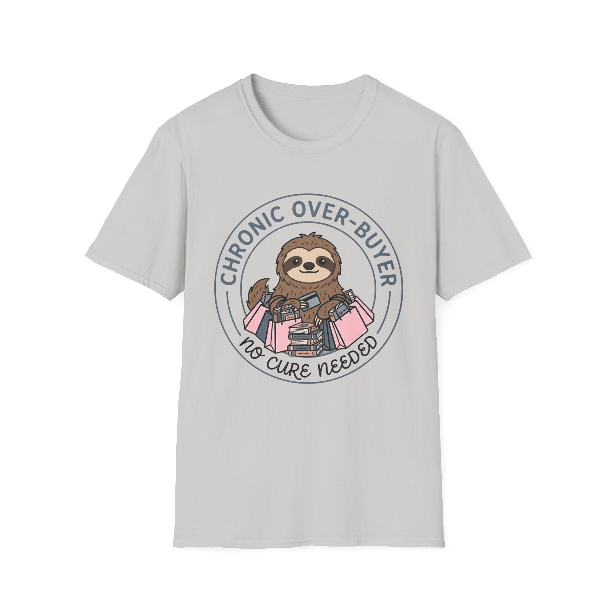 Chronic Over-Buyer No Cure Needed T-Shirt