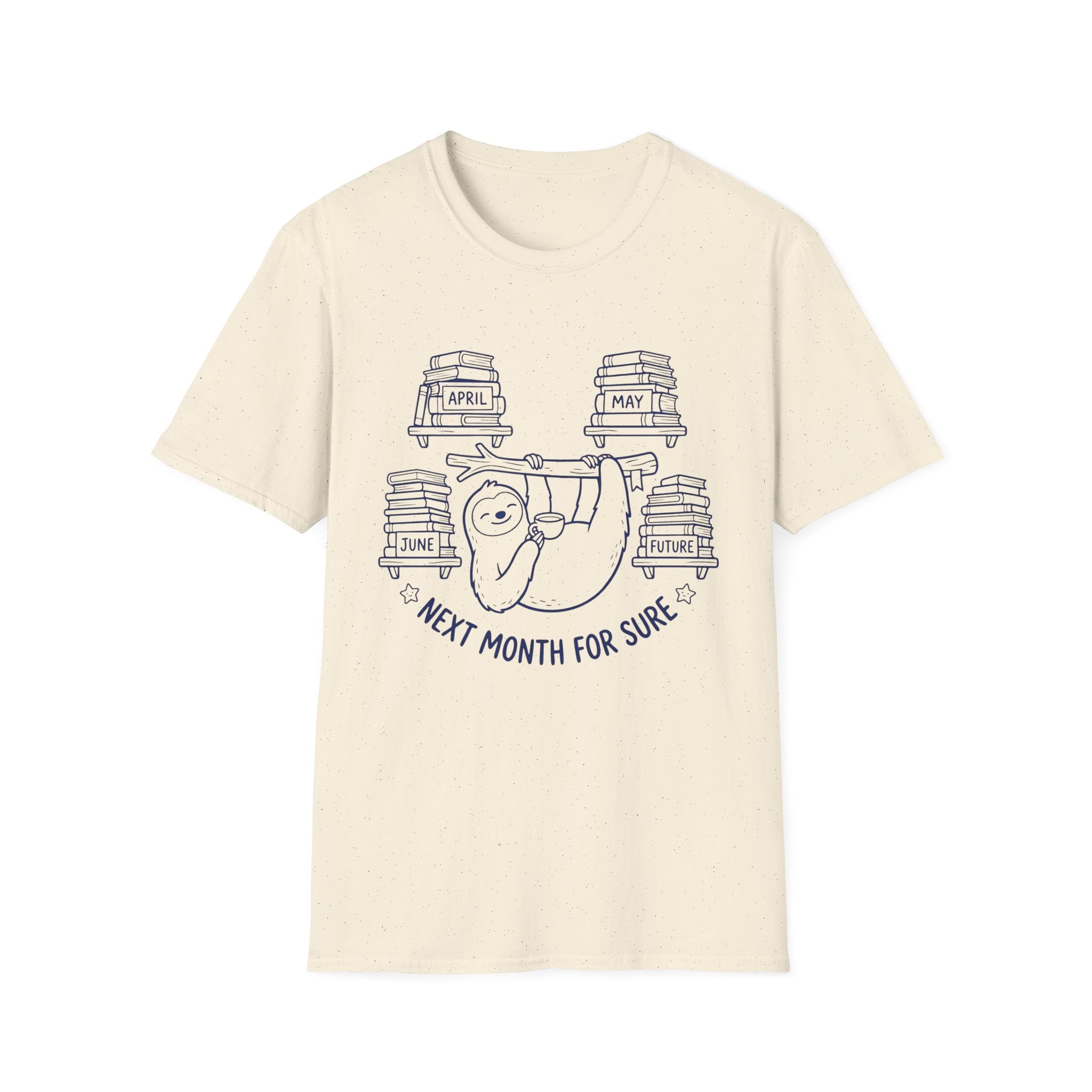 Next Month For Sure T-Shirt