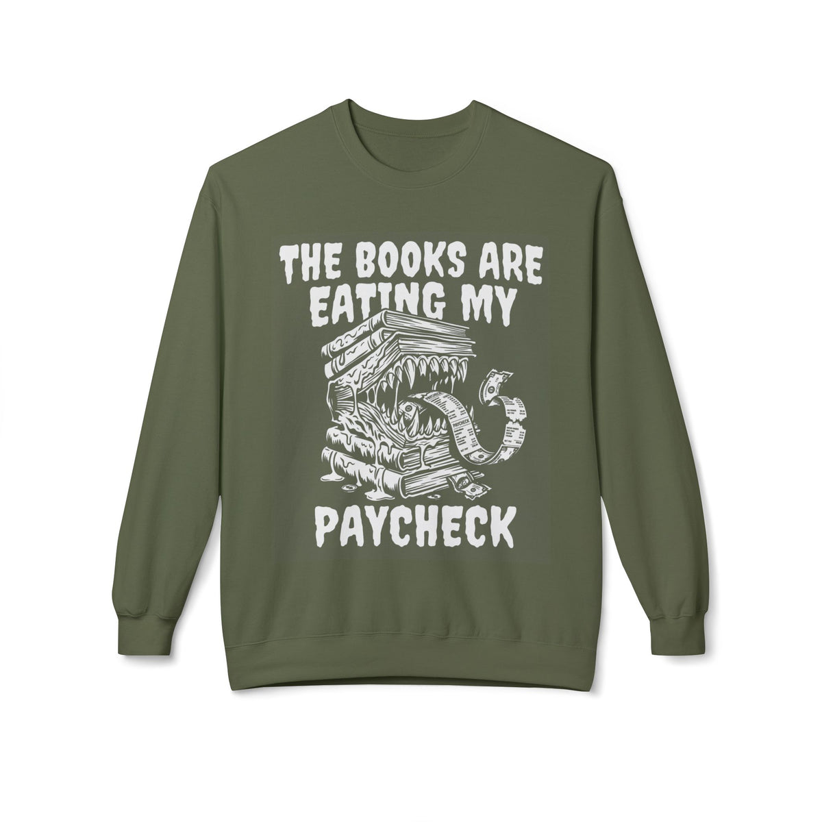 Eating Paycheck Sweatshirt