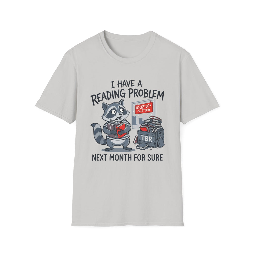 I Have A Reading Problem Next Month For Sure T-Shirt