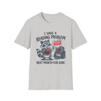 I Have A Reading Problem Next Month For Sure T-Shirt