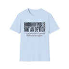Borrowing Is Not An Option 47 Unread Books T-Shirt