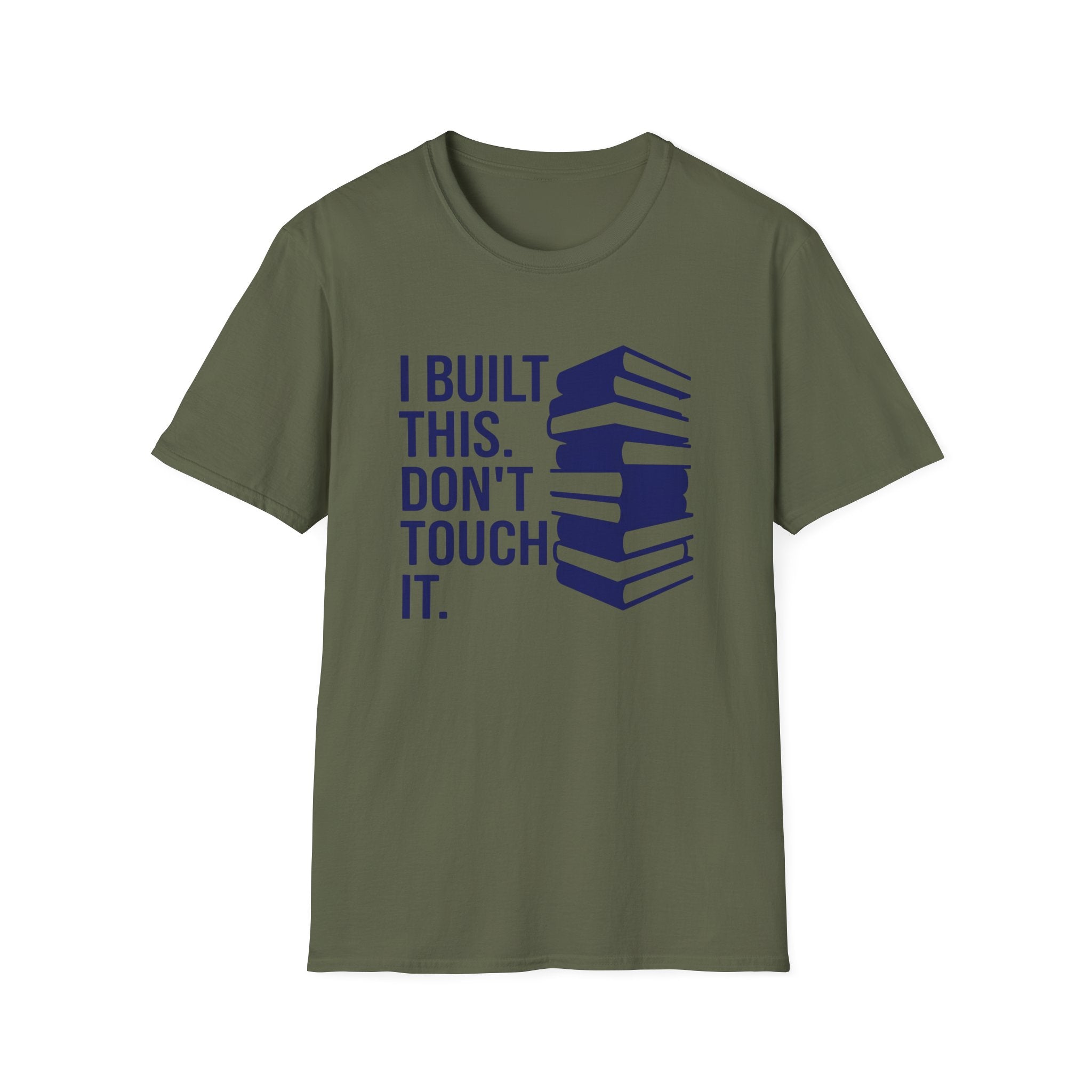 I Built This Don't Touch It T-Shirt