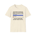 System Status Book Acquisition Buying Mode Active T-Shirt