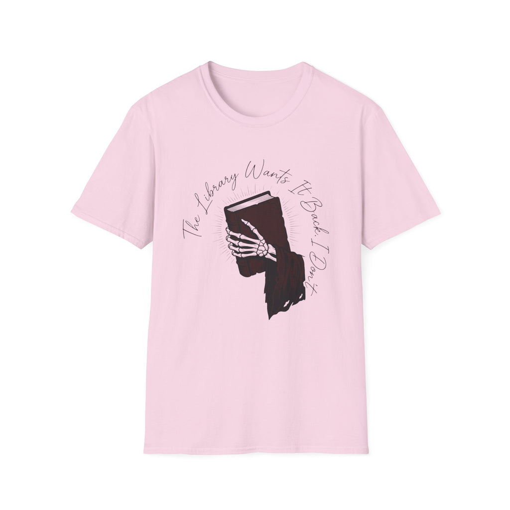 The Library Wants It Back I Don't T-Shirt