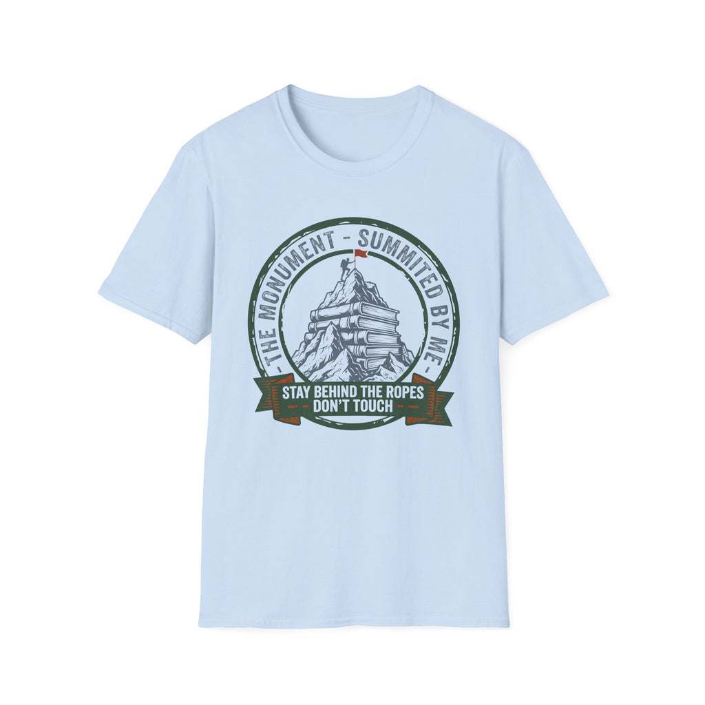The Monument Summited By Me Stay Back Don't Touch T-Shirt