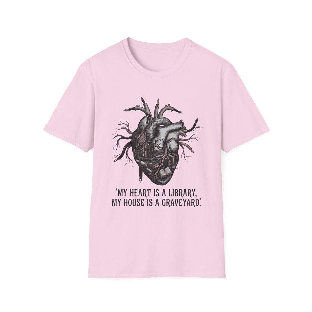 My Heart Is A Library My House Is A Graveyard T-Shirt