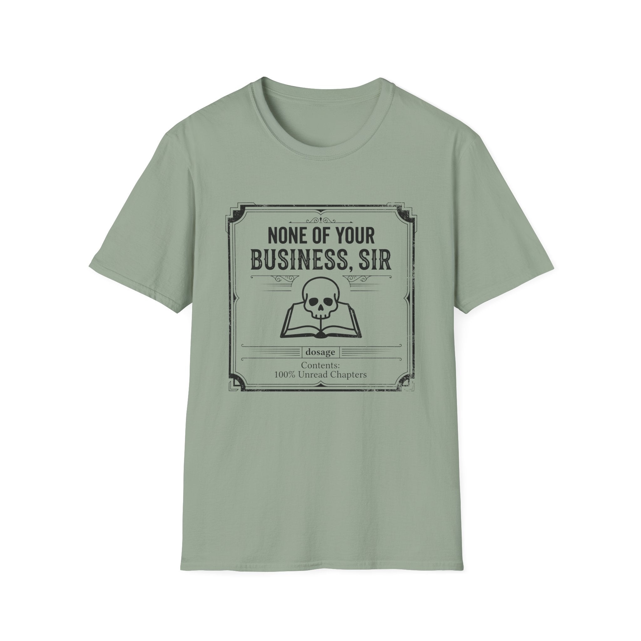 None Of Your Business Sir T-Shirt