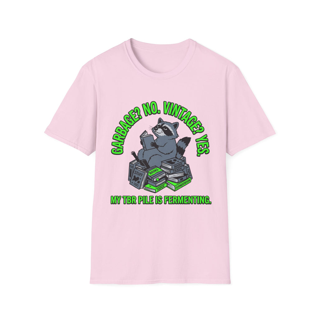 Garbage No Vintage Yes My TBR Is Fermenting T-Shirt