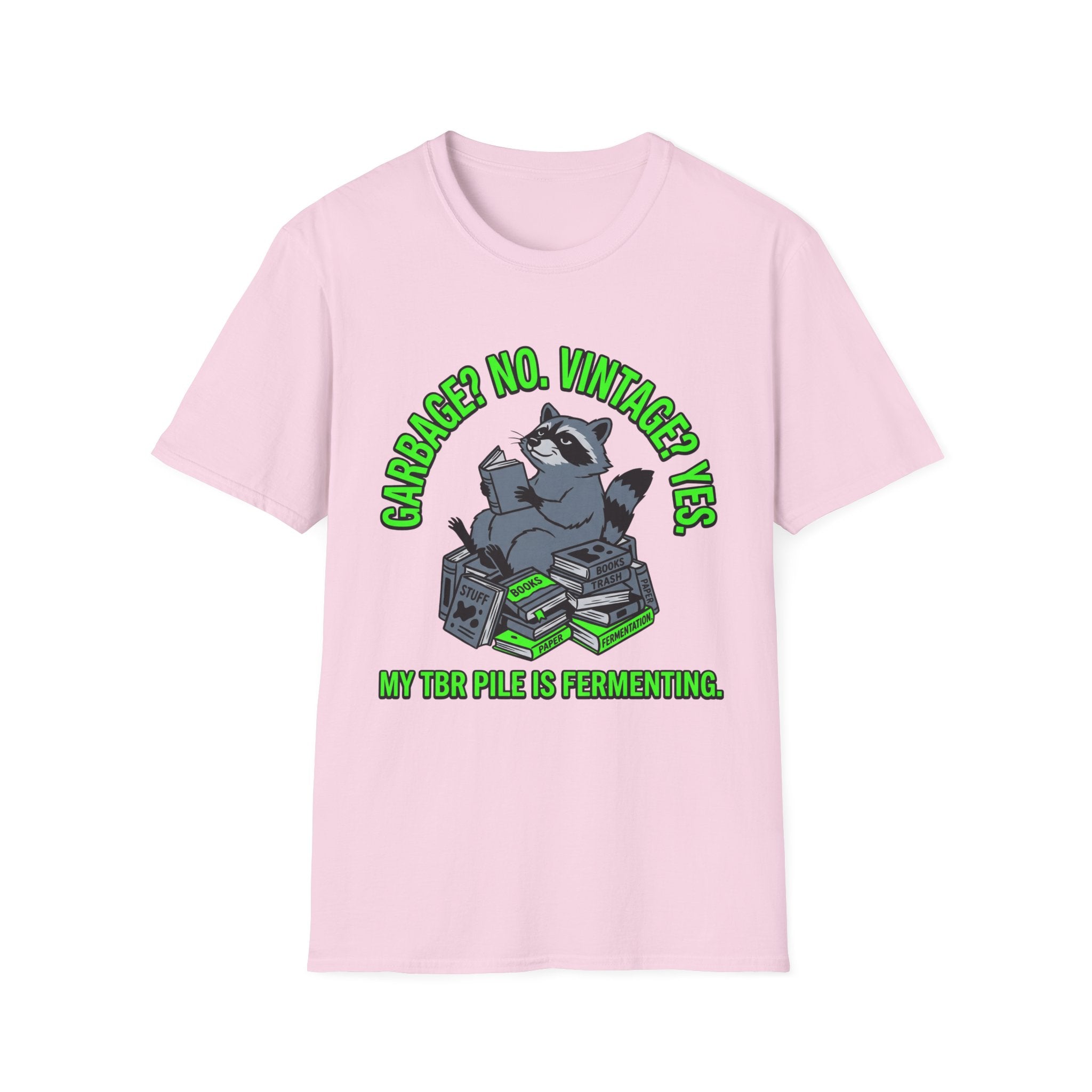 Garbage No Vintage Yes My TBR Is Fermenting T-Shirt