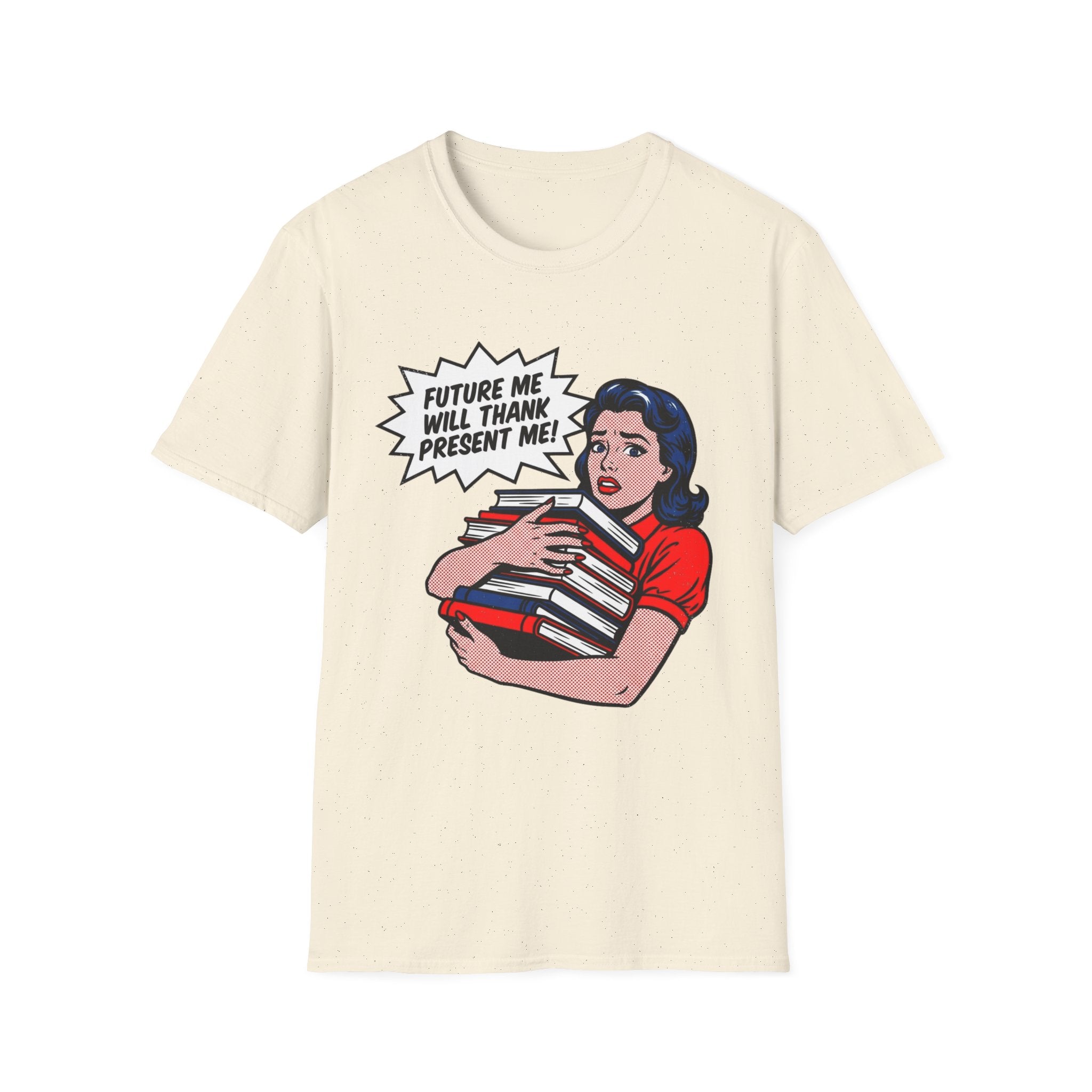 Future Me Will Thank Present Me T-Shirt