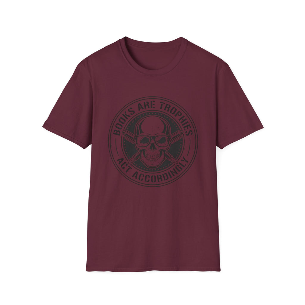 Books Are Trophies Act Accordingly - Skull Coin T-Shirt