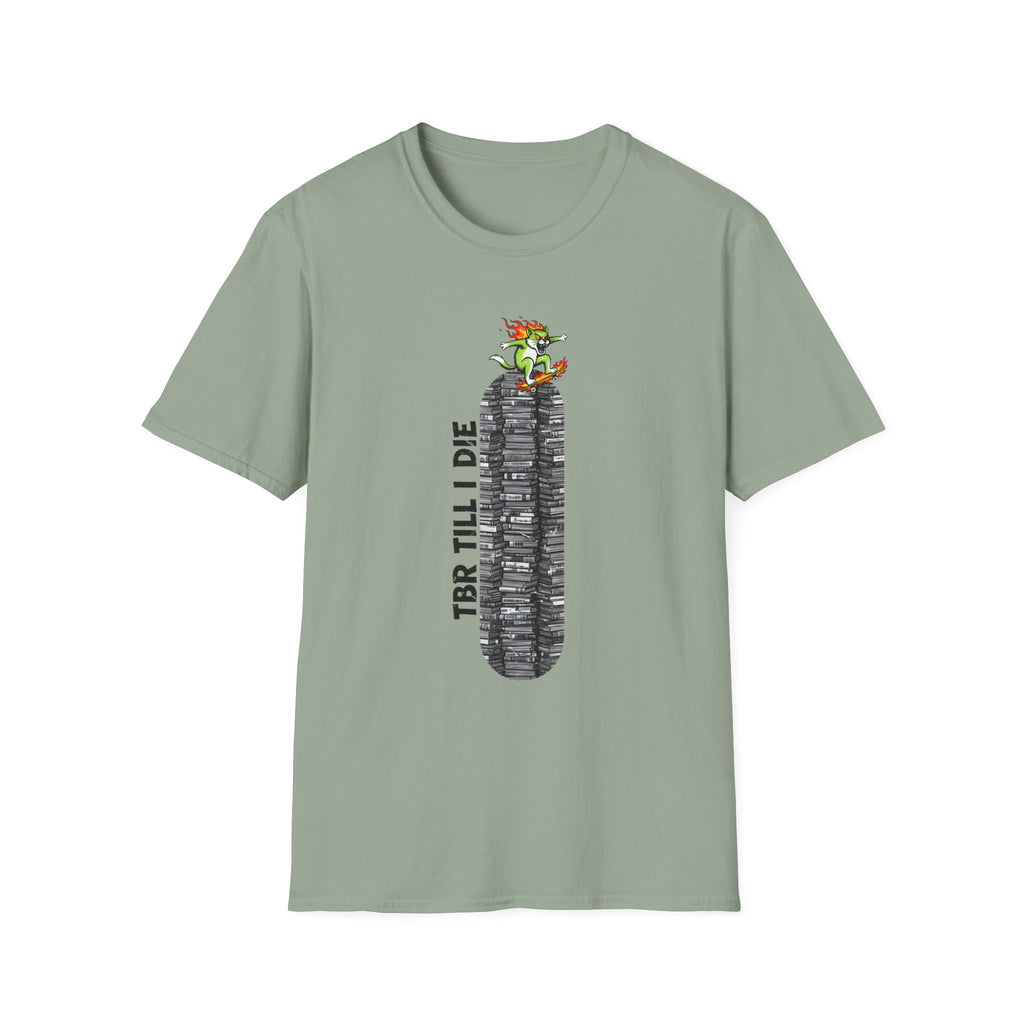 TBR Till I Die T-Shirt