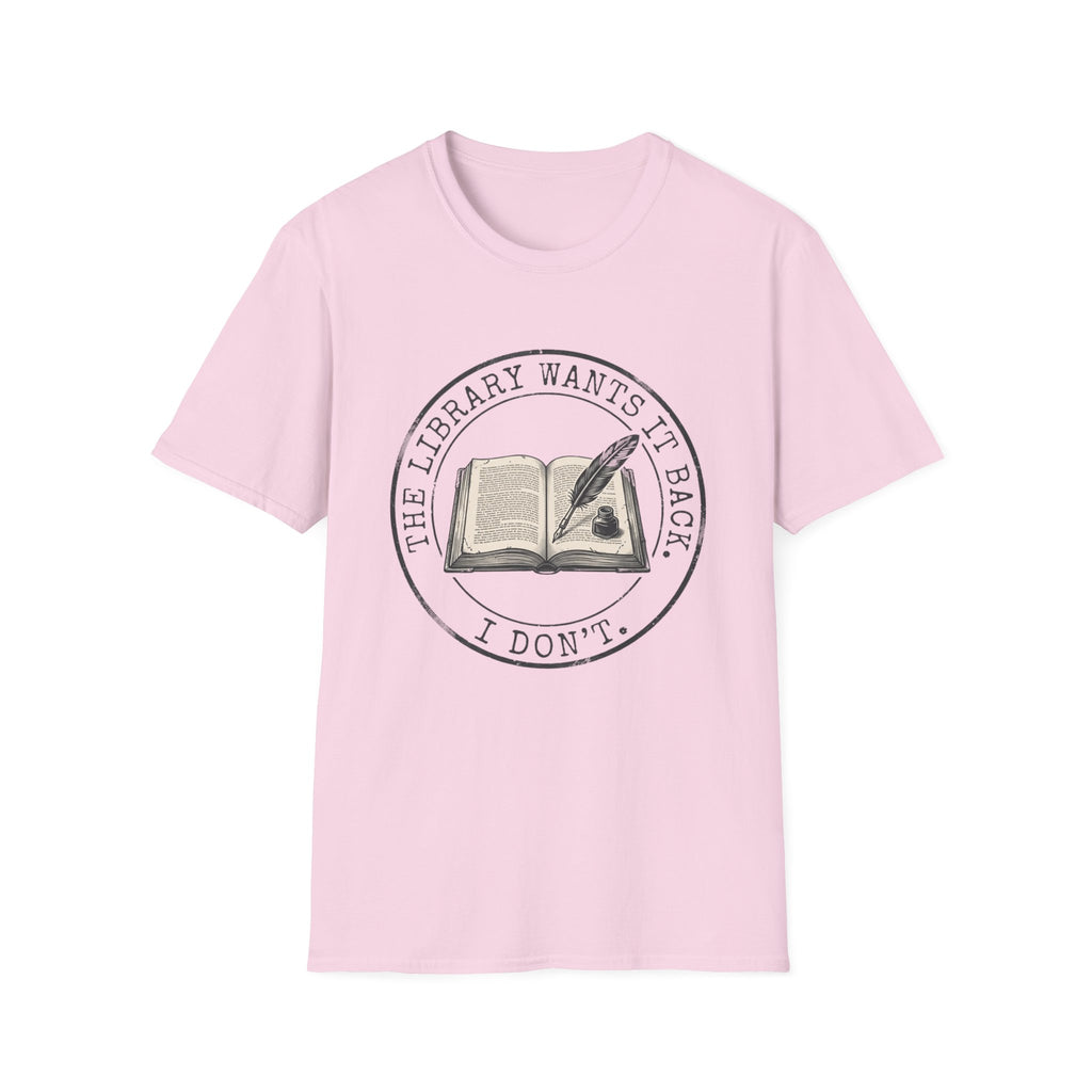 The Library Wants It Back I Don't T-Shirt