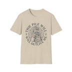 The Pile Will Outlive Me T-Shirt