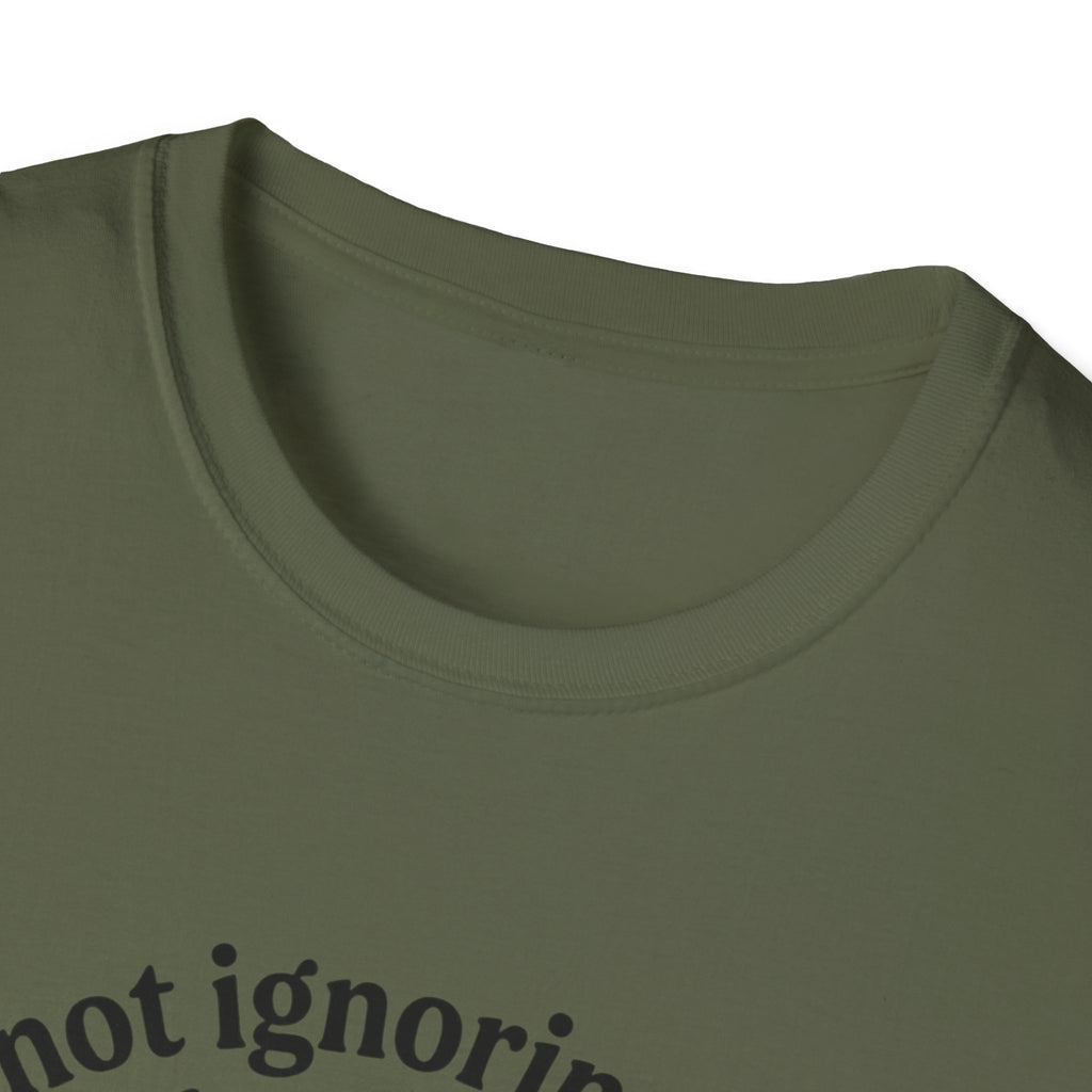I'm Not Ignoring Them I'm Aging Them T-Shirt