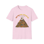 The Pile Will Outlive Me T-Shirt