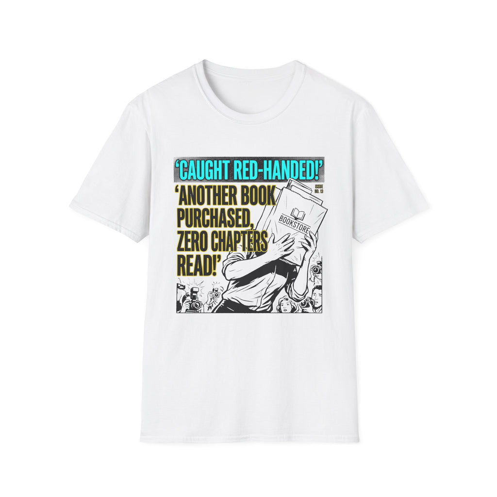 Caught Red-Handed Another Book Purchased T-Shirt