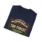 Welcome To The TBR Forest Probably Not T-Shirt