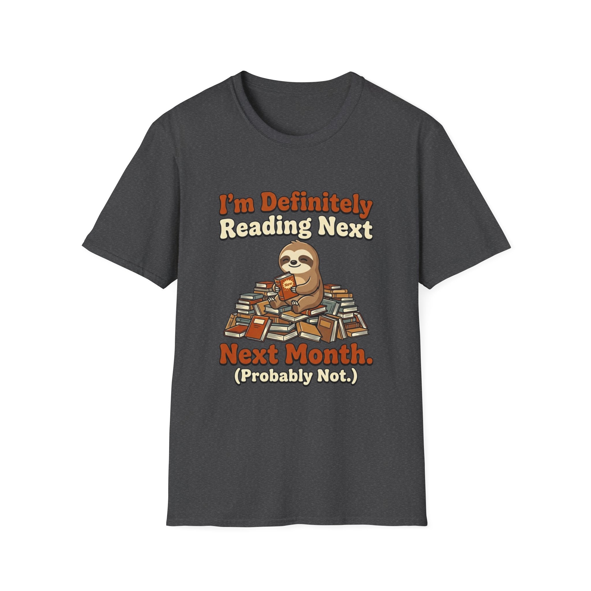 I'm Definitely Reading Next Month Probably Not T-Shirt