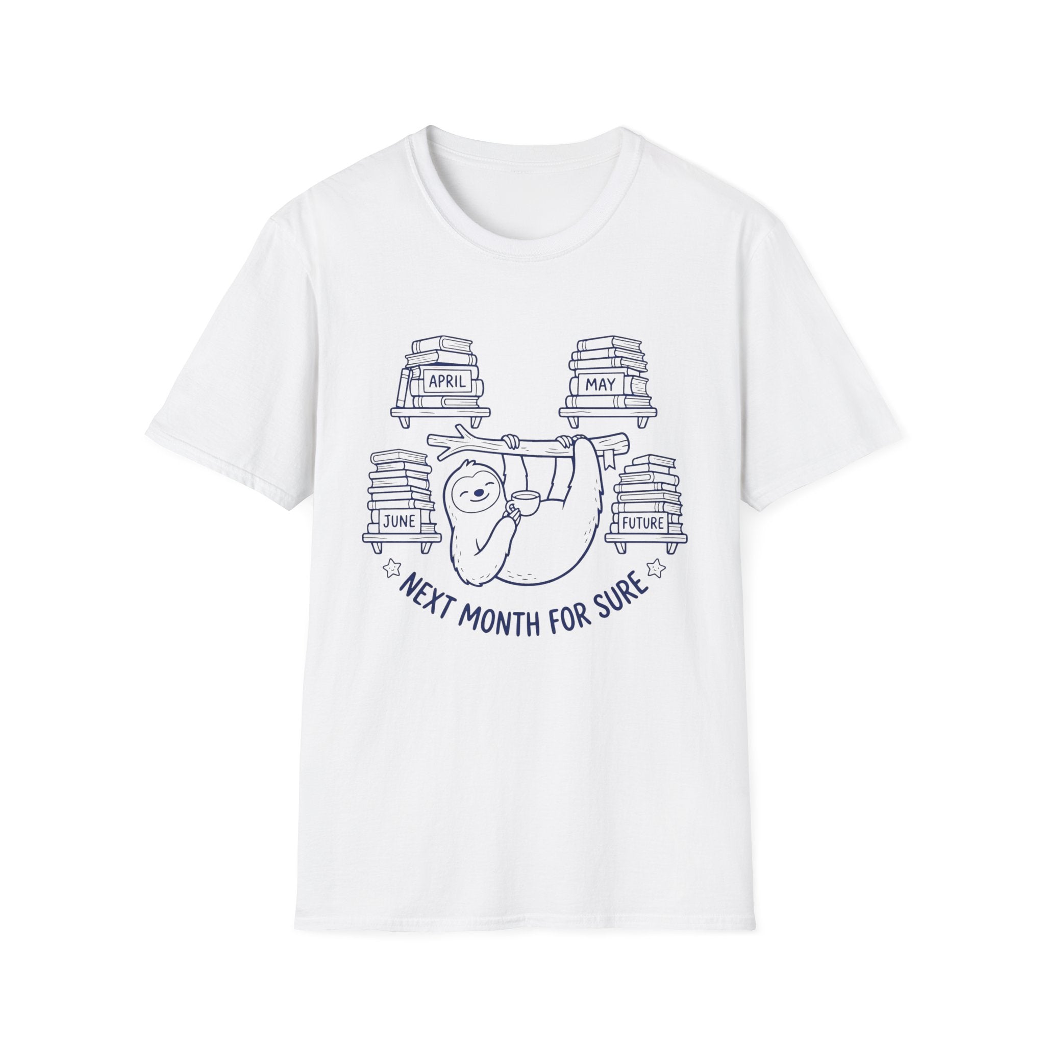Next Month For Sure T-Shirt