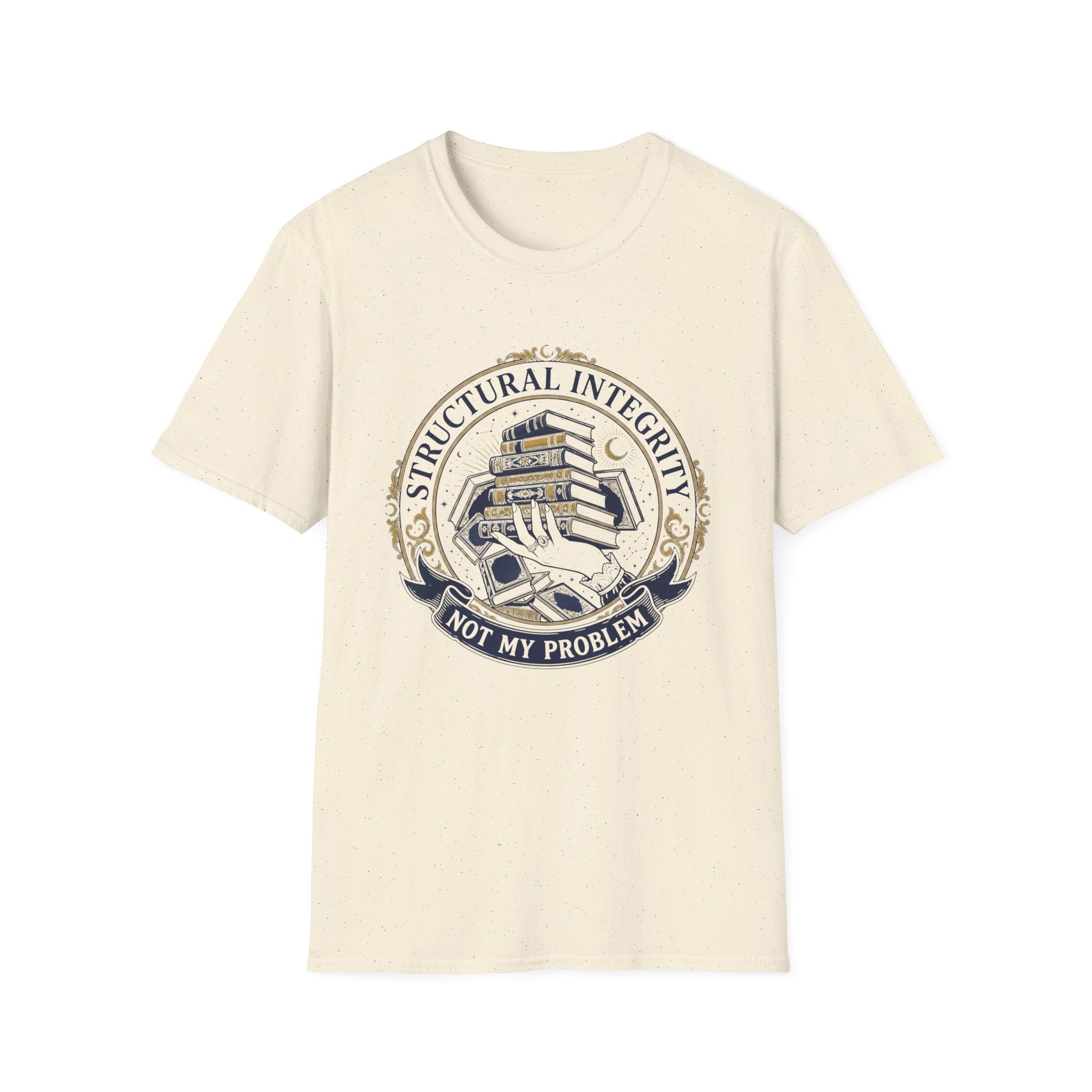 Structural Integrity Not My Problem T-Shirt