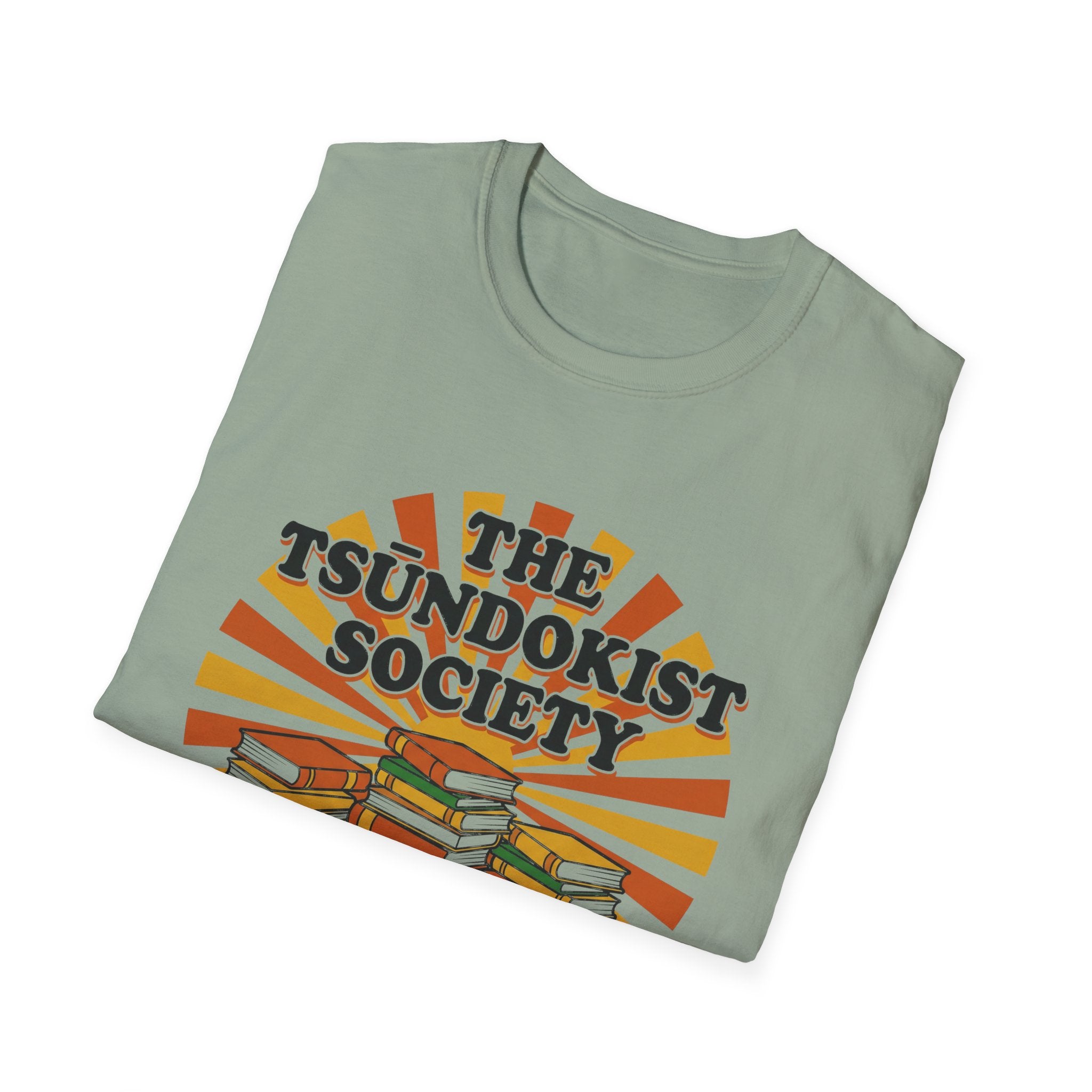 The Tsundokist Society Proud Unapologetically  T-Shirt