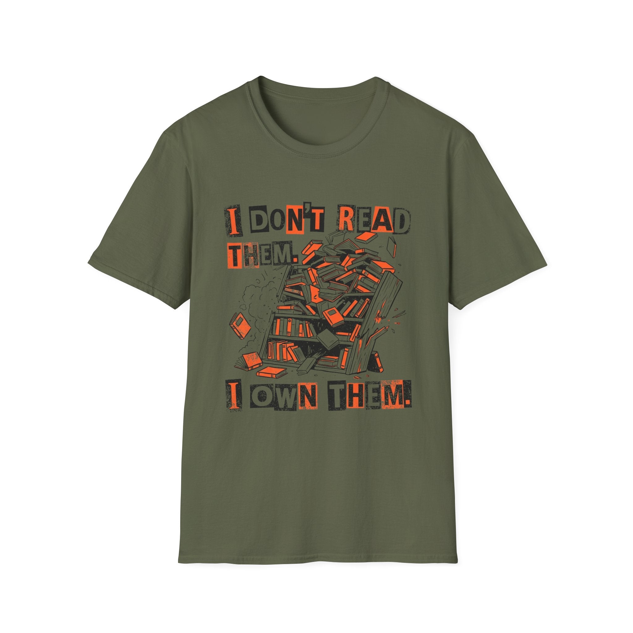 I Don't Read Them I Own Them T-Shirt