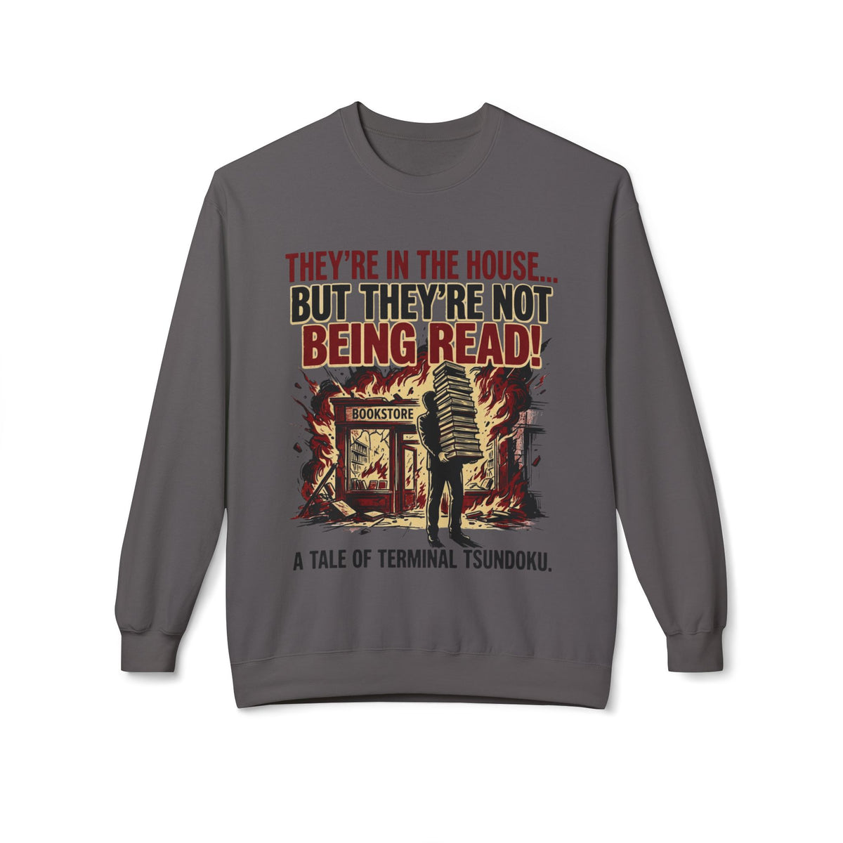 They're In The House Sweatshirt