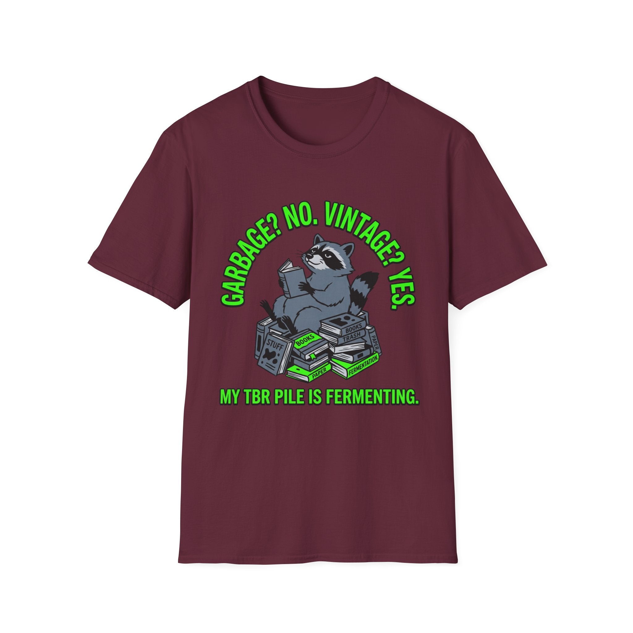 Garbage No Vintage Yes My TBR Is Fermenting T-Shirt