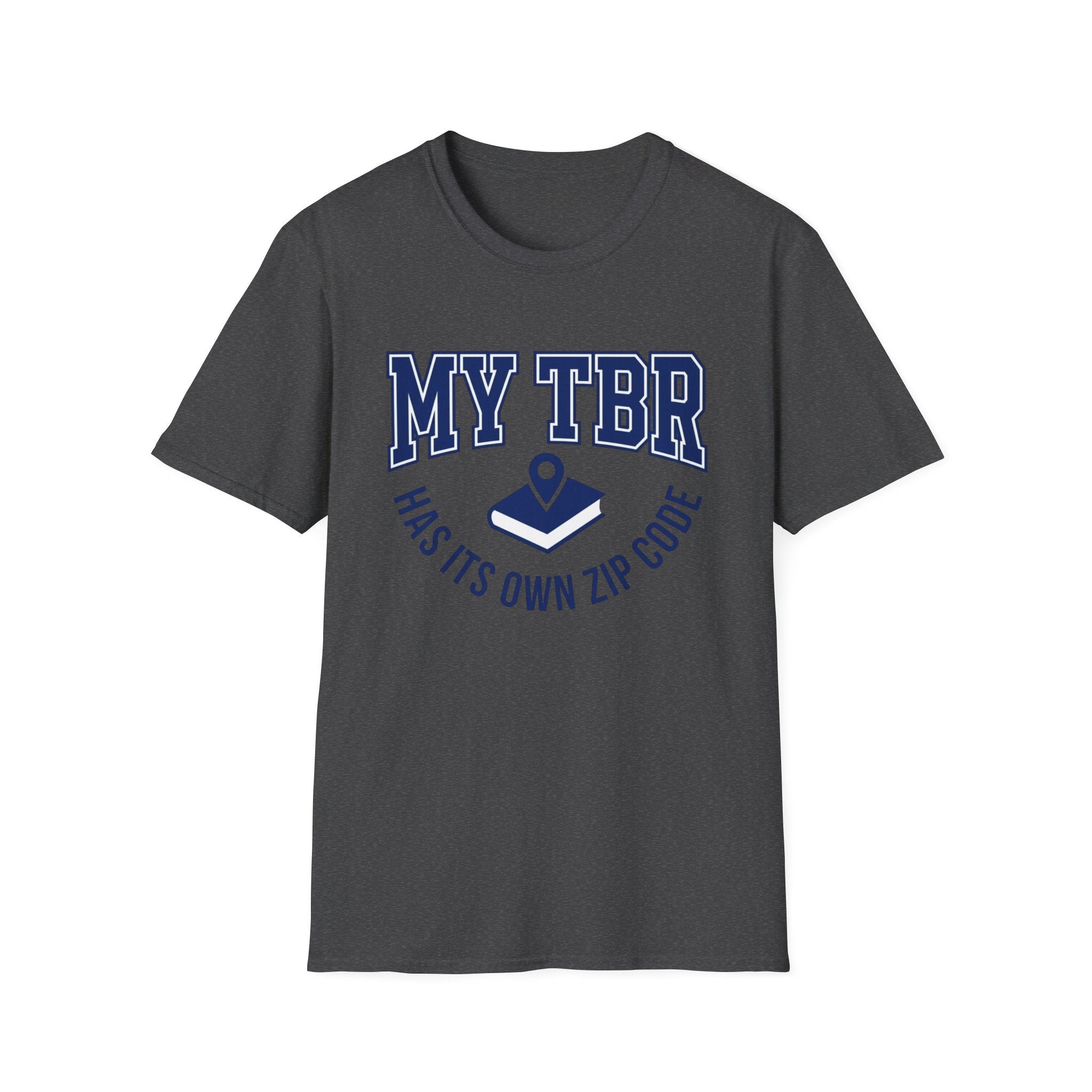 My TBR Has Its Own Zip Code T-Shirt