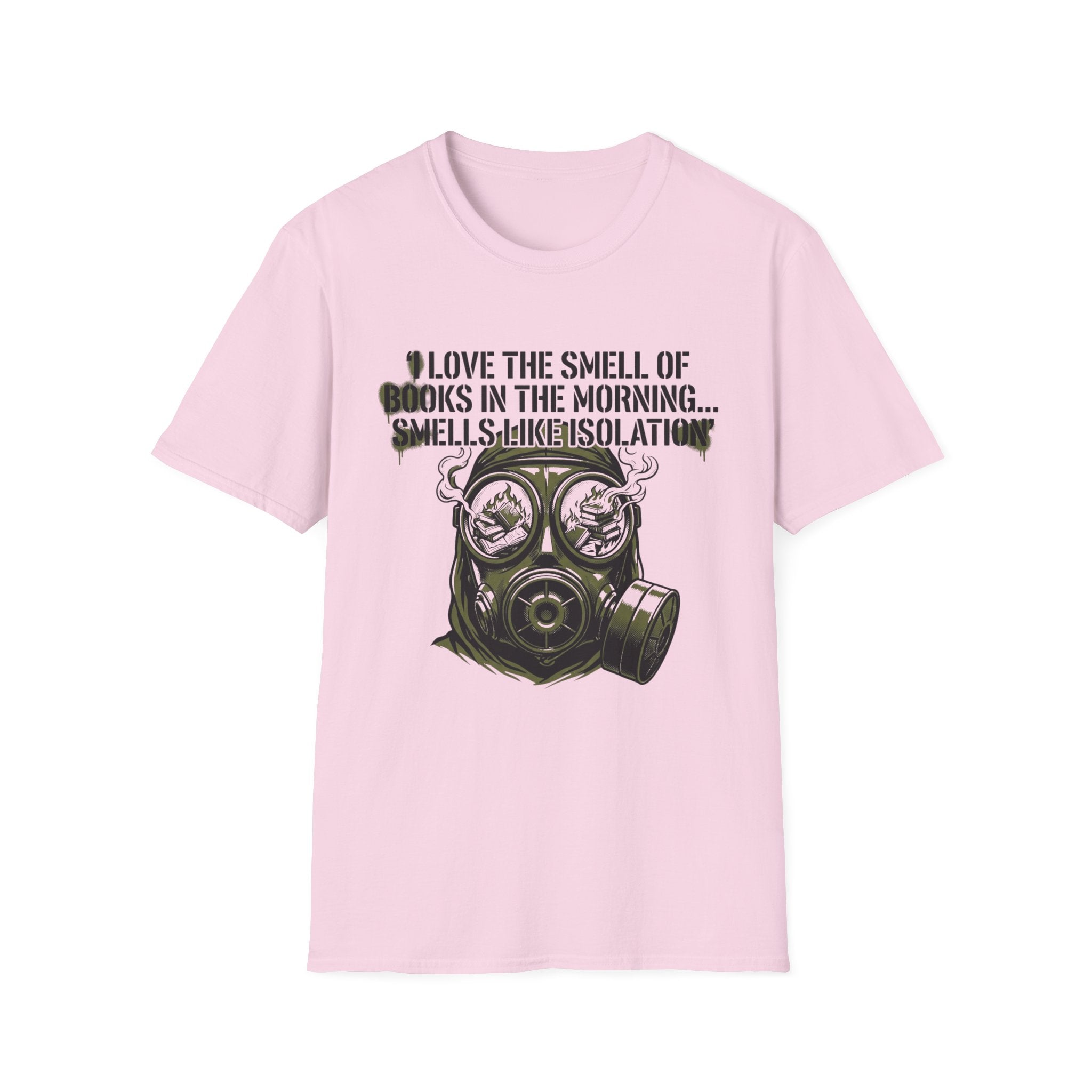 I Love The Smell Of Books Smells Like Isolation T-Shirt