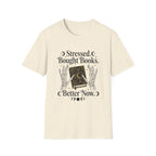 Stressed Bought Books Better Now T-Shirt