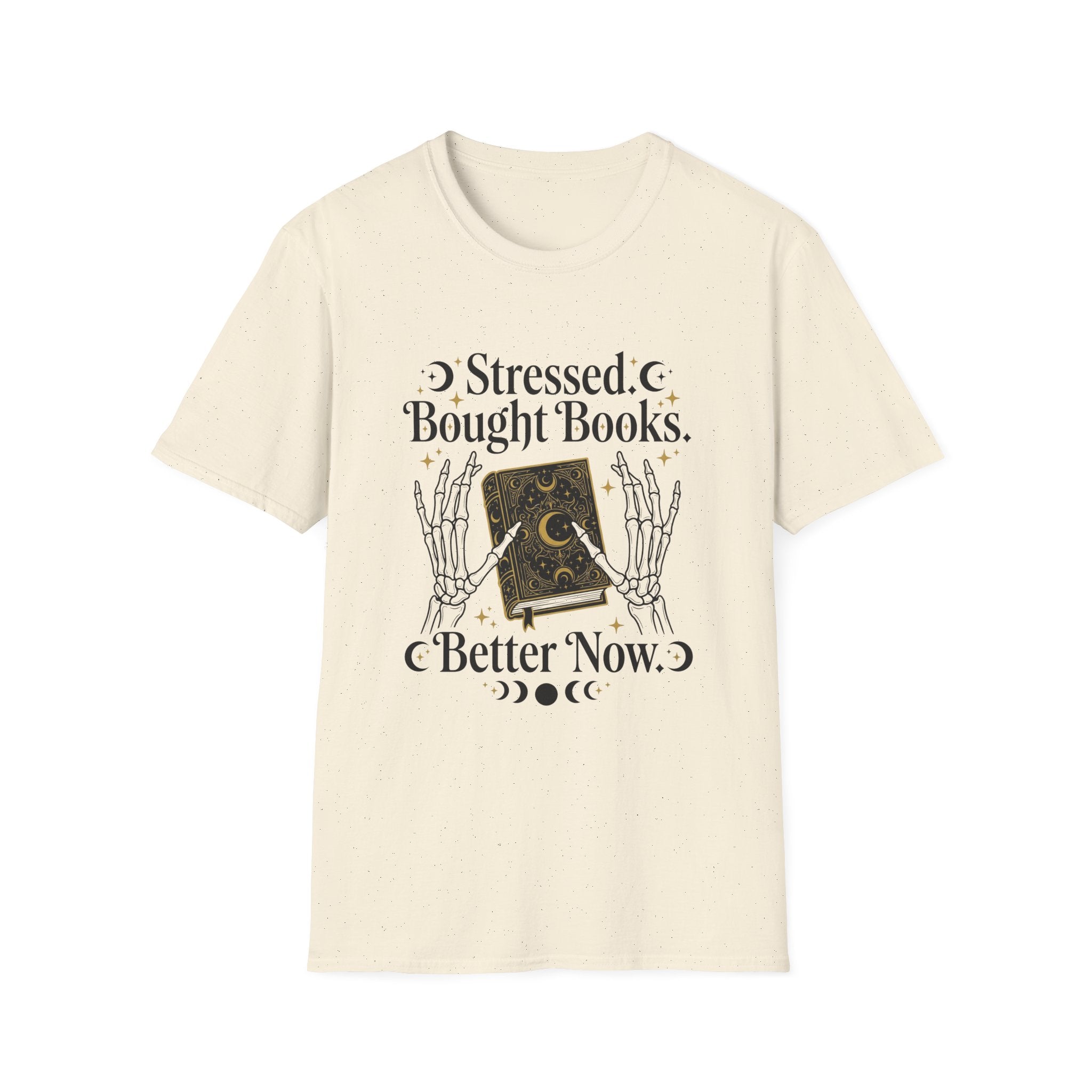 Stressed Bought Books Better Now T-Shirt