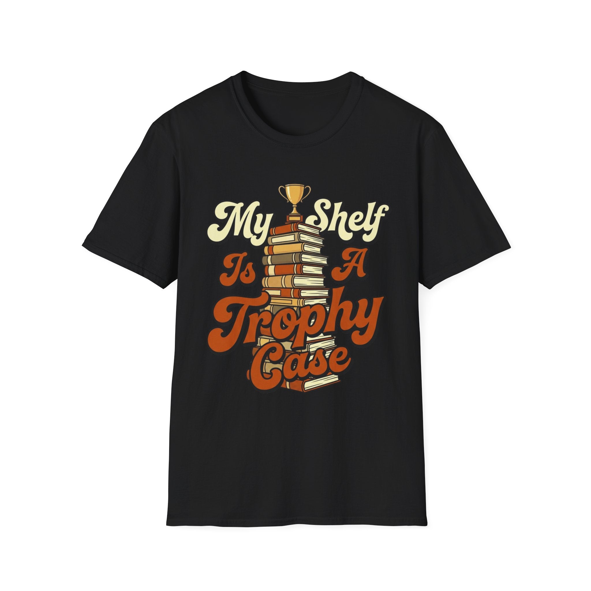 My Shelf Is A Trophy Case T-Shirt